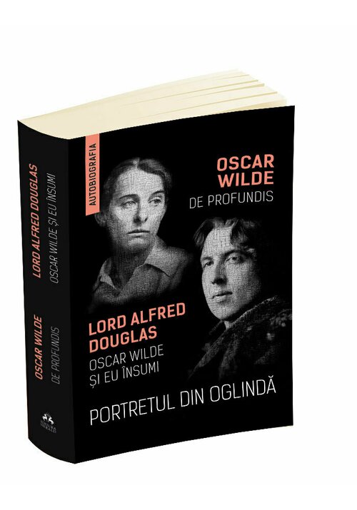 Portretul din oglinda - De Profundis - Oscar Wilde si eu insumi