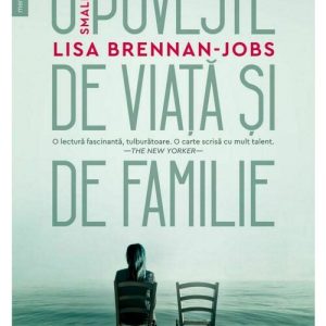 small-fry-o-poveste-de-viata-si-de-familie-23341-4.jpeg Small Fry. O poveste de viata si de familie