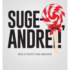 Suge-o, Andrei!