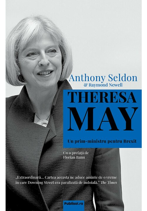 Theresa May. Un prim-ministru pentru Brexit