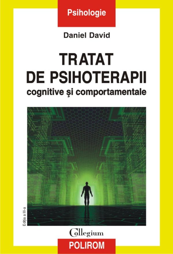 tratat-de-psihoterapii-cognitive-si-comportamentale-daniel-david-polirom-2017.jpg Tratat de psihoterapii cognitive și comportamentale