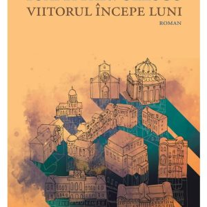 Viitorul incepe luni