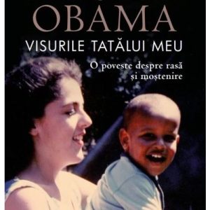 Visurile tatalui meu. O poveste despre rasa si mostenire