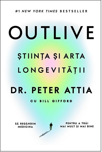 cover-2.jpg Outlive. ?tiin?a ?i arta longevita?ii - Peter Attia