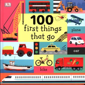 100 First Things That Go
