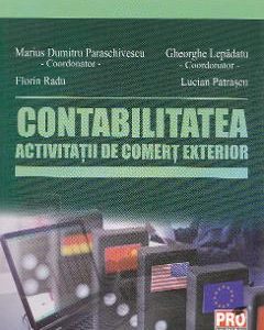 Contabilitatea activitatii de comert exterior - Marius Dumitru Paraschivescu, Lucian Patrascu