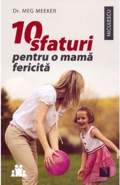 1072624-1-small-1.jpg 10 sfaturi pentru o mama fericita - Meg Meeker