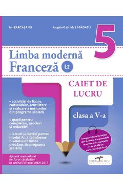 10749626-1-small-1.jpg Franceza. Limba moderna 2 - Clasa 5 - Caiet de lucru - Ion Farcasanu, Angela-Gabriela Lapadatu