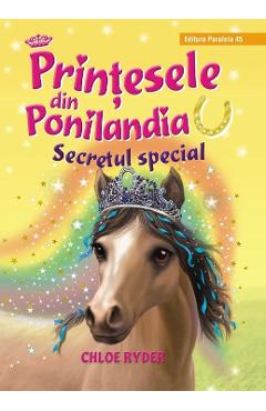 10752125-1-small-1.jpg Printesele din Ponilandia. Secretul special - Chloe Ryder