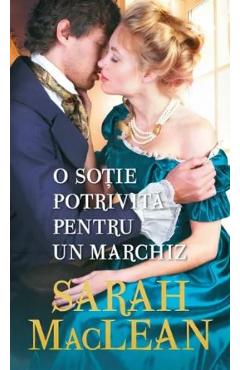 10866814-1-small-1.jpg O sotie potrivita pentru un marchiz - Sarah MacLean