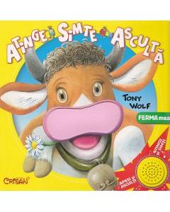 Ferma mea: atinge, simte, asculta - Tony Wolf