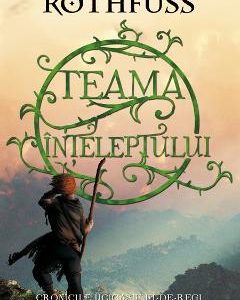 Teama inteleptului - Patrick Rothfuss