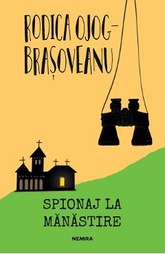 11799994-1-small-1.jpg Spionaj la manastire - Rodica Ojog-Brasoveanu