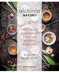 Alchimia naturii - Rosalee de la Foret