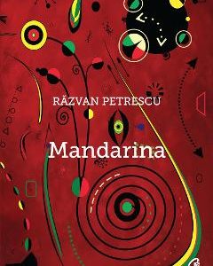 1193564-1-small-1.jpg Mandarina - Razvan Petrescu