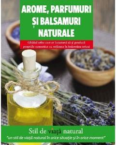 Arome, parfumuri si balsamuri naturale - Marina Tadiello