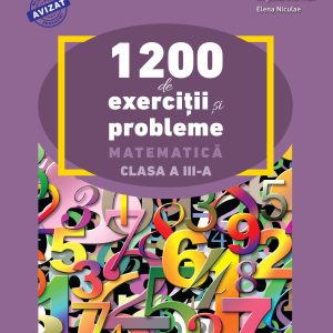 1200 de exercitii si probleme de matematica. Clasa a III-a