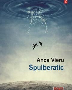 Spulberatic - Anca Vieru