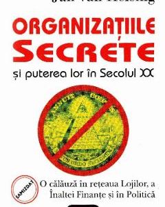 Organizatiile secrete si puterea lor in secolul XX - Jan van Helsing