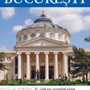 Top 10. București. Ghiduri turistice vizuale