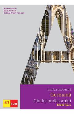 21147452-1-small-1.jpg Limba moderna germana. Ghidul profesorului. Nivel A2.1 - Marjetka Marko