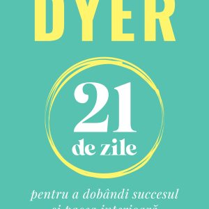 2120de20zile_coperta201.jpg 21 de zile pentru a dobândi succesul și pacea interioară
