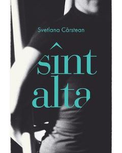 Sint alta - Svetlana Carstean