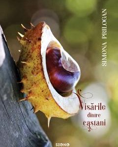 21599319-1-small-1.jpg Visarile dintre castani - Simona Prilogan