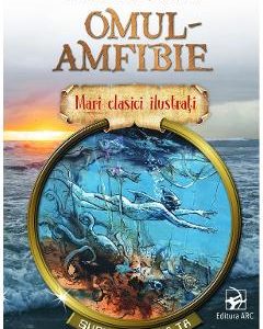 Omul-amfibie. Mari clasici ilustrati - Aleksandr Beleaev