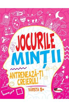 21873996-1-small-1.jpg Jocurile mintii. Antreneaza-ti creierul! 5 ani+