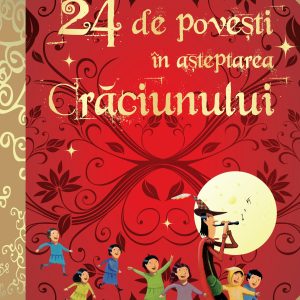 24 de poveşti în aşteptarea Crăciunului