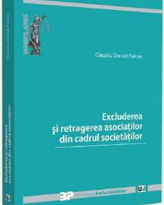 Excluderea si retragerea asociatilor din cadrul societatilor - Claudiu Daniel Falcan