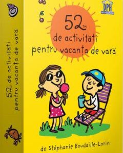 52 de activitati pentru vacanta de vara - Stephanie Boudaille-Lorin