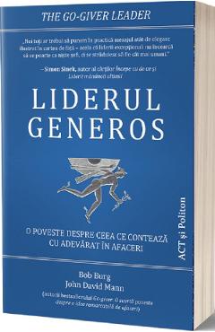24375085-1-small-1.jpg Liderul generos - Bob Burg, John David Mann
