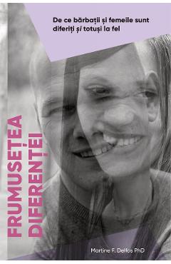 Frumusetea diferentei - Martine F. Delfos