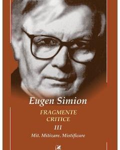 24506321-1-small-1.jpg Fragmente critice Vol.3 - Eugen Simion