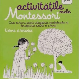 Natură și botanică - Activitățile mele Montessori
