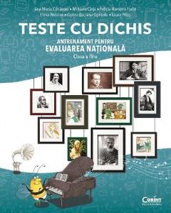 Teste cu dichis. Antrenament pentru evaluarea nationala - Clasa 4 - Ana-Maria Canavoiu, Mihaela Carja, Felicia-Ramona Focht, Elena Niculae, Corina Daciana Opritoiu, Laura Piros