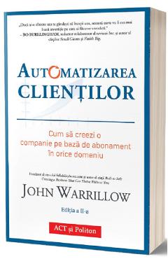 Automatizarea clientilor - John Warrillow