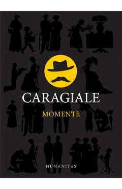 Momente - I.L. Caragiale