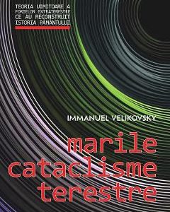 Marile cataclisme terestre - Immanuel Velikovsky
