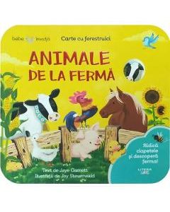 Animale de la ferma. Carte cu ferestruici. Bebe invata
