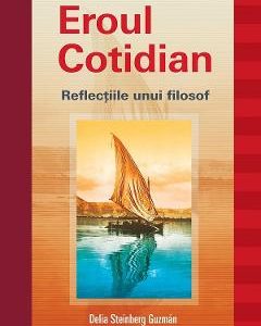 27161603-1-small-1.jpg Eroul cotidian. Reflectiile unui filosof - Delia Steinberg Guzman