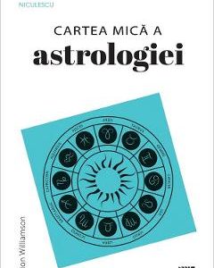 Cartea mica a astrologiei - Marion Williamson
