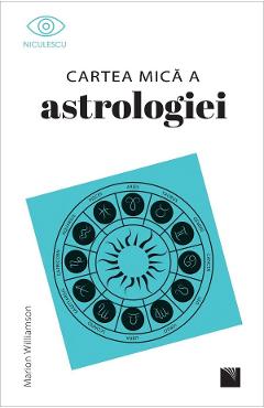 27729149-1-small-1.jpg Cartea mica a astrologiei - Marion Williamson