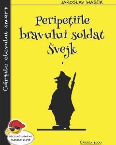 Peripetiile bravului soldat Svejk - Jaroslav Hasek