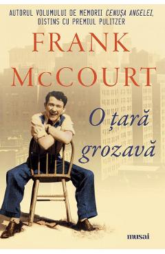 27795348-1-small-1.jpg O tara grozava - Frank McCourt