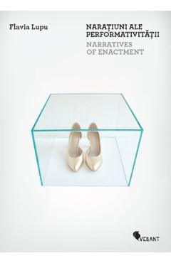 27890296-1-small-1.jpg Naratiuni ale performativitatii. Narratives of Enactment - Olivia Nitis