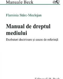 Manual de dreptul mediului - Flaminia Starc-Meclejan