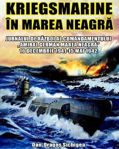27963880-1-small-1.jpg Kriegsmarine in Marea Neagra - Dan-Dragos Sichigea